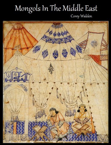Mongols In The Middle East (Topics In History Book 3)