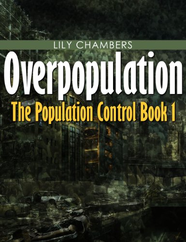 Overpopulation (Book 1 In The Population Control)