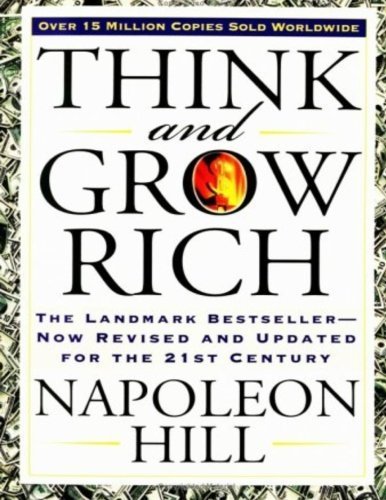 Think and Grow Rich: The Landmark Bestseller--Now Revised and Updated for the 21st Century by Napoleon Hill, Arthur Pell Rev Exp edition [Paperback(2005)]