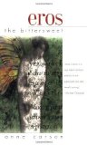 Eros the Bittersweet by Carson, Anne 1st (first) Dalkey Archive e edition [Paperback(1998)]