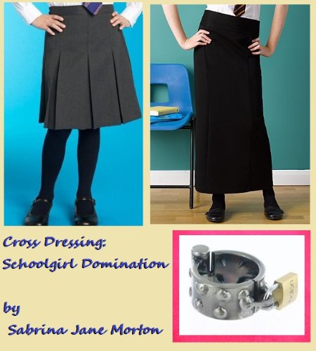 Cross Dressing : Schoolgirl Domination : Femdom, Female Domination, Chastity, Forced Feminization & Gender Swap