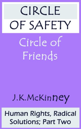 Circle of Safety, Circle of Friends (Human Rights, Radical Solutions Book 2)