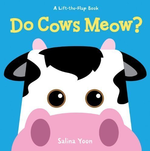 Book Cover Do Cows Meow? (A Lift-the-Flap Book) by Yoon, Salina (Brdbk Edition) [Boardbook(2012)]