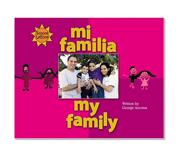 Mi Familia/My Family (We Are Latinos) (Spanish Edition)