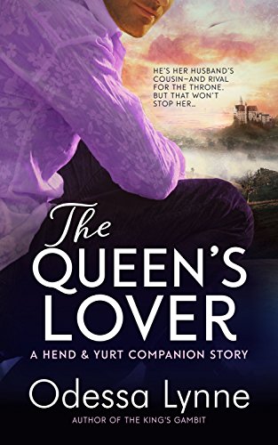 The Queen's Lover: A Hend & Yurt Companion Story