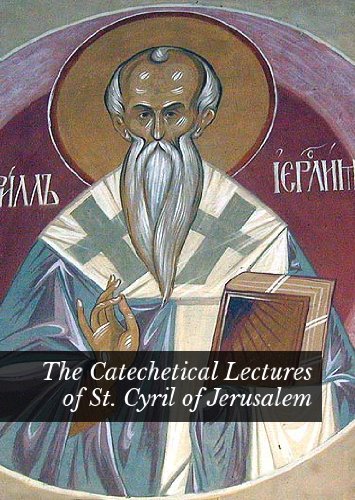 Book Cover The Catechetical Lectures of St. Cyril of Jerusalem