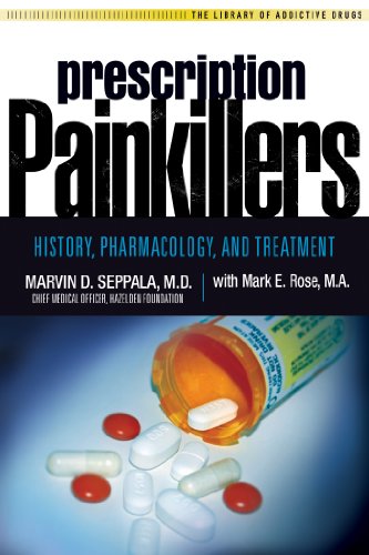 Prescription Painkillers: History, Pharmacology, and Treatment (The Library of Addictive Drugs)