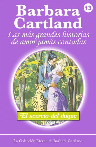 13. El Secreto Del Duque (La ColecciÃ³n Eterna de Barbara Cartland) (Spanish Edition)
