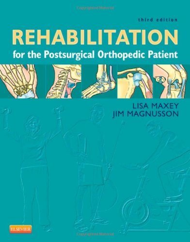 Rehabilitation for the Postsurgical Orthopedic Patient, 3e by Maxey MS PT, Lisa, Magnusson MS ATC PT, Jim 3rd (third) Edition [Hardcover(2013)]