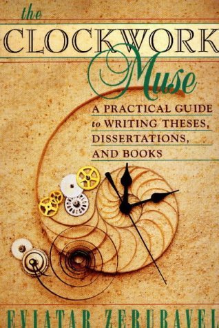 The Clockwork Muse: A Practical Guide to Writing Theses, Dissertations, and Books by Zerubavel, Eviatar unknown Edition [Paperback(1999)]