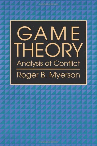 Game Theory: Analysis of Conflict by Myerson, Roger B. unknown Edition [Paperback(1997)]