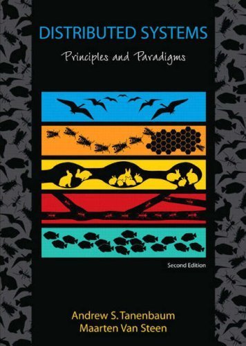 Distributed Systems: Principles and Paradigms (2nd Edition) by Tanenbaum, Andrew S., Van Steen, Maarten 2nd (second) Edition [Hardcover(2006)]