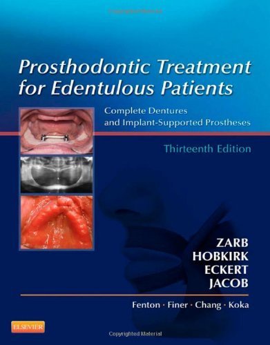 Prosthodontic Treatment for Edentulous Patients: Complete Dentures and Implant-Supported Prostheses by George A. Zarb, Charles L. Bolender, Steven E. Eckert, Aaron 12th (twelfth) Edition [Hardcover(2003)]