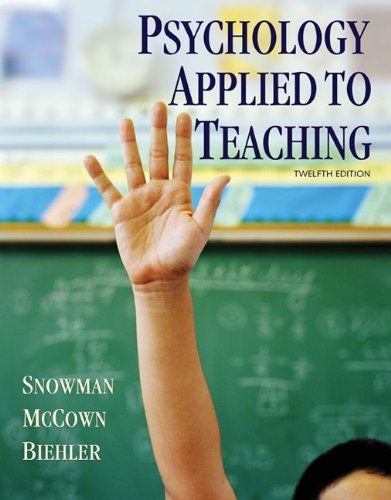 Psychology Applied to Teaching by Snowman, Jack, McCown, Rick, Biehler, Robert 12th (twelfth) Edition [Paperback(2008)]