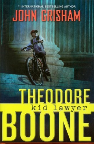 Theodore Boone: Kid Lawyer by Grisham, John 1st (first) Edition [Hardcover(2010)]