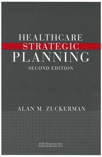 Healthcare Strategic Planning, Second Edition by Zuckerman, Alan M. 2nd (second) Edition [Paperback(2005)]