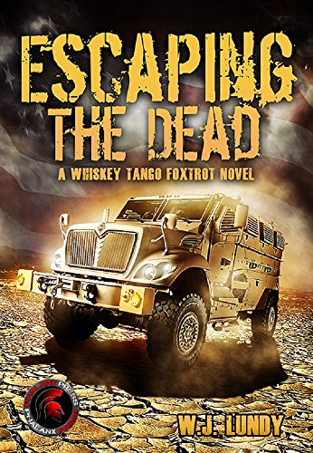 Book Cover Whiskey Tango Foxtrot Vol 1 (Escaping the Dead): Escaping the Dead