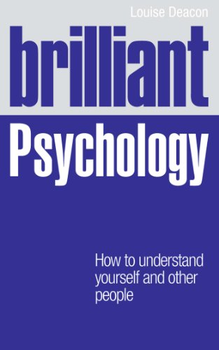 Brilliant Psychology: How to understand yourself and other people (Brilliant Lifeskills)