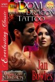 The Dom with the Dragon Tattoo [Masters of Submission 5] (Siren Publishing Everlasting Classic)