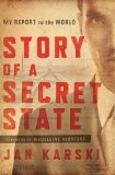 Story of a Secret State: My Report to the World