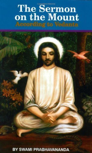 Sermon on the Mount According to Vedanta unknown Edition by Swami Prabhavananda (1964)