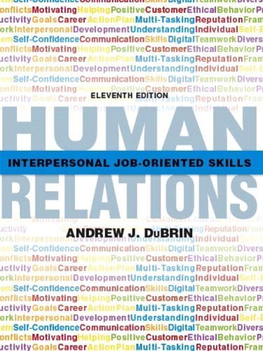 Human Relations: Interpersonal Job-Oriented Skills (11th Edition) 11th (eleventh) Edition by DuBrin, Andrew J. (2011)