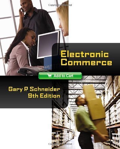 Electronic Commerce 9th (ninth) Edition by Schneider, Gary (2010)