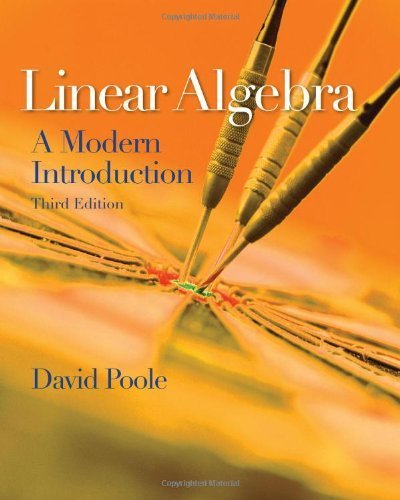 Linear Algebra: A Modern Introduction 3rd (third) Edition by Poole, David (2010)