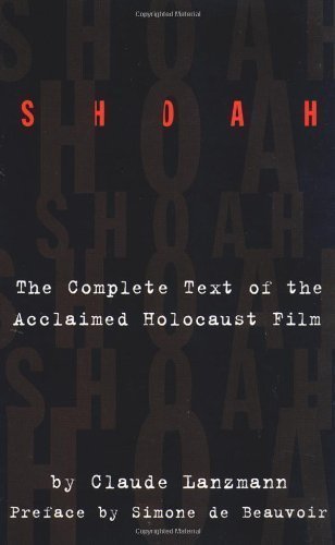 Shoah: The Complete Text Of The Acclaimed Holocaust Film 10th