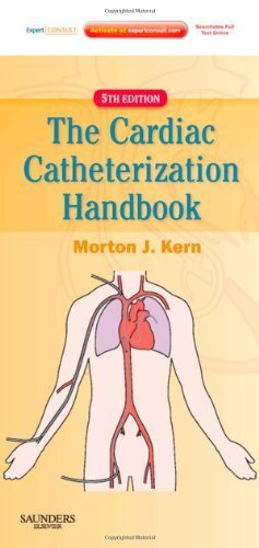 Cardiac Catheterization Handbook: Expert Consult - Online and Print, 5e 5th (fifth) Edition by Kern MD FSCAI FACC FAHA, Morton J. (2011)