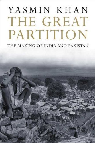 The Great Partition: The Making of India and Pakistan unknown Edition by Khan, Yasmin (2008)