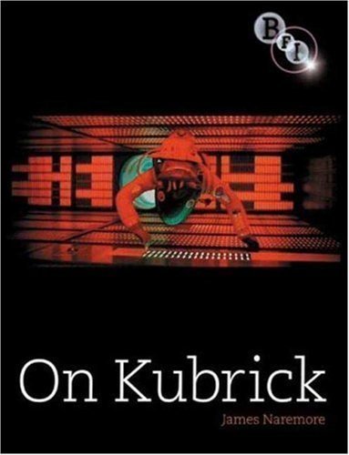 On Kubrick unknown Edition by Naremore, James (2008)
