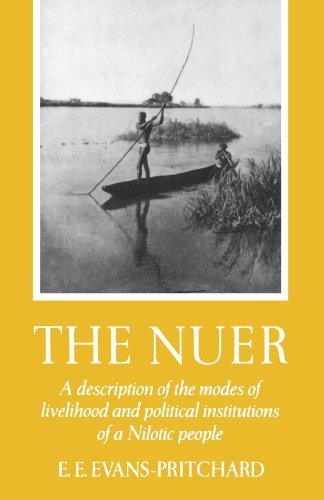 The Nuer: A Description of the Modes of Livelihood and Political Institutions of a Nilotic People unknown Edition by unknown (1969)