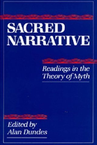 Sacred Narrative: Readings in the Theory of Myth unknown Edition by unknown (1984)