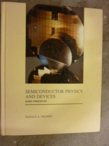 Semiconductor Physics and Devices 1st (first) Edition by Neamen, D. A., Neamen, Donald A. (1992)
