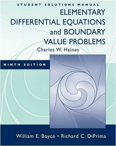 Student Solutions Manual to accompany Boyce Elementary Differential Equations 9e and Elementary Differential Equations w/ Boundary Value Problems 8e 9th (ninth) Edition by Boyce, William E., DiPrima, Richard C. (2008)