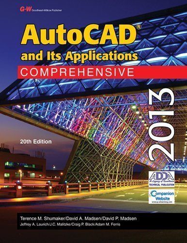 AutoCAD and Its Applications Comprehensive 2013 20th (twentieth) , T Edition by Shumaker, Terence M., Madsen, David A., Madsen, David P., La (2012)