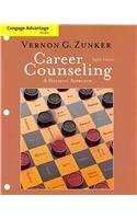 Cengage Advantage Books: Career Counseling: A Holistic Approach 8th (eighth) Edition by Zunker, Vernon G. (2011)