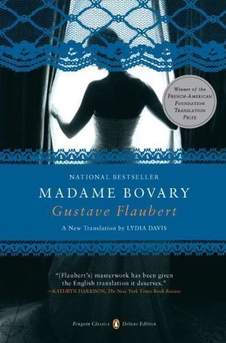Madame Bovary: (Penguin Classics Deluxe Edition) Reprint Edition by Flaubert, Gustave (2011)