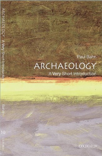 Archaeology: A Very Short Introduction unknown Edition by Bahn, Paul (2000)