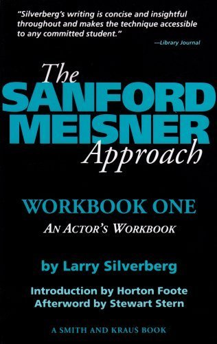 The Sanford Meisner Approach: An Actors Workbook (A Career Development Book) 1st (first) Edition by Larry Silverberg (1994)