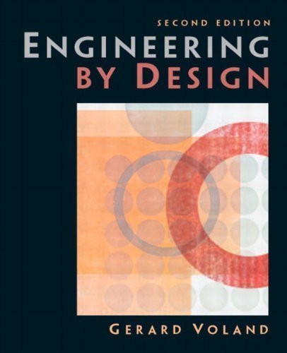 Engineering by Design (2nd Edition) 2nd (second) Edition by Voland, Gerard (2003)
