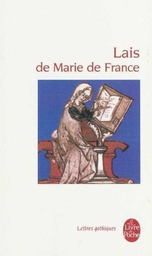Les Lais De Marie De France (Ldp Let.Gothiq.) (French Edition) LGF Edition by France, Marie De (1990)