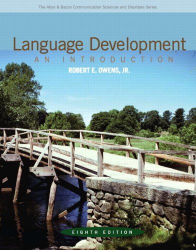 Language Development: An Introduction (8th Edition) (Allyn & Bacon Communication Sciences and Disorders) 8th (eighth) Edition by Owens Jr., Robert E. (2011)