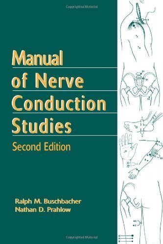 Manual of Nerve Conduction Studies, Second Edition 2nd (second) Edition by Buschbacher, Ralph M., Prahlow, Nathan D. (2005)