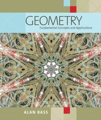 Geometry: Fundamental Concepts and Applications 1st (first) Edition by Bass, Alan (2007)