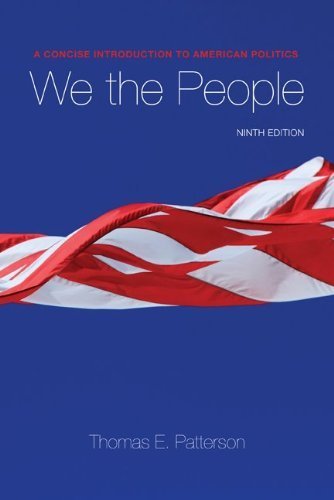 We The People 9th (ninth) Edition by Patterson, Thomas (2010)