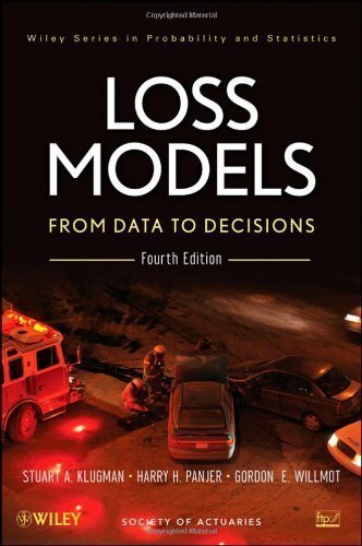 Loss Models: From Data to Decisions (Wiley Series in Probability and Statistics) 4th (fourth) Edition by unknown (2012)