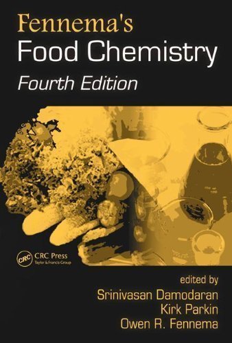 Fennema's Food Chemistry, Fourth Edition (Food Science and Technology) 4th (fourth) Edition by unknown (2007)