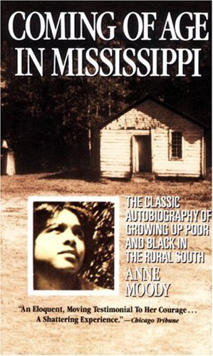 Coming of Age in Mississippi later printing Edition by Moody, Anne (1992)